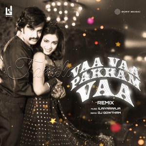 Vaa Vaa Pakkam Vaa (Remix) - Single (2025) (Ilaiyaraaja)
